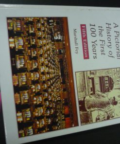 L-303 SLOT MACHINES, A Pictorial History of the First 100 Years,